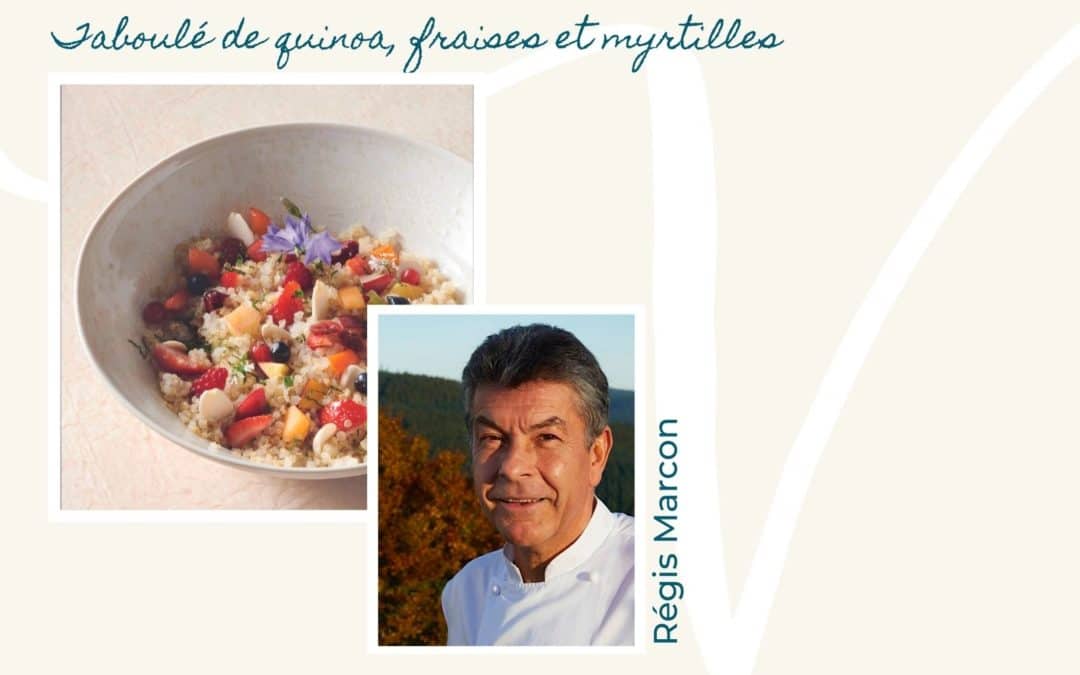 Le taboulé de quinoa, fraises et myrtilles du Chef Régis Marcon