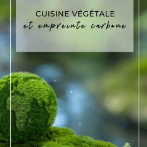 Guide "Cuisine végétale et empreinte carbone"