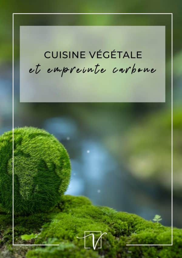Guide "Cuisine végétale et empreinte carbone"